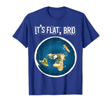 Ladda upp bild till gallerivisning, The Earth Is Flat BRO Flat Earth Believer T-Shirt 1009872