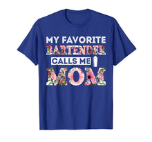 Ladda upp bild till gallerivisning, Funny shirts V-neck Tank top Hoodie sweatshirt usa uk au ca gifts for My Favorite Bartender Calls Me Mom T-Shirt Mothers Day 1408413