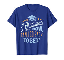 Ladda upp bild till gallerivisning, High School Graduation Going to bed Complete Grads Gifts T-Shirt 168175