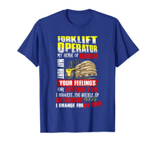 Ladda upp bild till gallerivisning, Funny shirts V-neck Tank top Hoodie sweatshirt usa uk au ca gifts for Forklift Operator My Sense Of Humor May Hurt Feelings Shirt 1433898