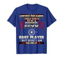 Ladda upp bild till gallerivisning, Funny shirts V-neck Tank top Hoodie sweatshirt usa uk au ca gifts for Funny Love Darts Tee Shirt for Super Sexy Players Meme Quote 1197205