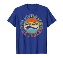Ladda upp bild till gallerivisning, Pop-Pop The Man The Myth The Legend Daddy Gift T-Shirt 62815