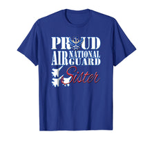 Ladda upp bild till gallerivisning, Funny shirts V-neck Tank top Hoodie sweatshirt usa uk au ca gifts for Proud Air National Guard Sister Shirt USA Air Force Women 2738279