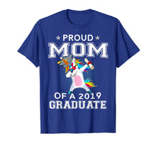 Ladda upp bild till gallerivisning, Proud Mom Of A 2019 Graduate Unicorn Dabbing T-Shirt Gift 330736