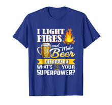 Ladda upp bild till gallerivisning, Funny shirts V-neck Tank top Hoodie sweatshirt usa uk au ca gifts for I Light Fires & Make Beer Disappear - Funny Camping T-Shirt 2139429