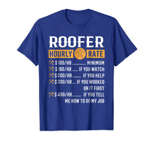 Ladda upp bild till gallerivisning, Funny shirts V-neck Tank top Hoodie sweatshirt usa uk au ca gifts for Funny Roofer Gifts - Roofer Hourly Rate T-Shirt 1106850