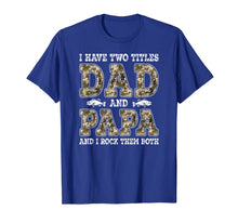 Ladda upp bild till gallerivisning, Mens I Have Two Titles Dad And Papa Father's Day Fishing T-Shirt 101733