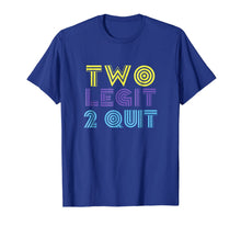 Ladda upp bild till gallerivisning, Two Legit 2 Quit Funny 80s 90s T Shirt 723373
