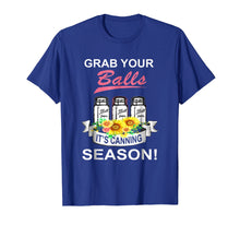 Ladda upp bild till gallerivisning, Funny shirts V-neck Tank top Hoodie sweatshirt usa uk au ca gifts for Jar Lover - Grab Your Balls It's Canning Season shirt 4267963