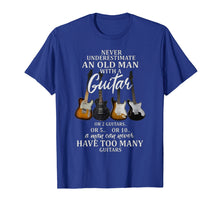 Ladda upp bild till gallerivisning, Never Underestimate An Old Man Guitar Or 2 Guitars Or 5..Or