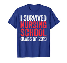 Ladda upp bild till gallerivisning, Funny shirts V-neck Tank top Hoodie sweatshirt usa uk au ca gifts for I Survived Nursing School T-Shirt Class of 2019 Graduation 1556471