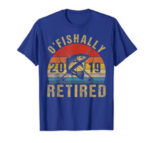 Ladda upp bild till gallerivisning, O-Fish-Ally Retired 2019 Shirt Fishing Retirement Gift Tee T-Shirt 175417