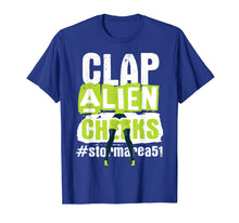 Ladda upp bild till gallerivisning, Clap Alien Cheeks - Storm Area 51 - Truth Awareness Event T-Shirt 269811
