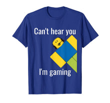 Ladda upp bild till gallerivisning, Funny shirts V-neck Tank top Hoodie sweatshirt usa uk au ca gifts for Can't Hear You I'm Gaming Noob Gamer Gift T-Shirt 160770