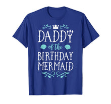 Ladda upp bild till gallerivisning, Daddy Of The Birthday Mermaid Gifts Merman Family Matching T-Shirt-649261