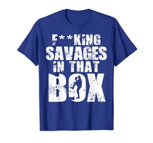 Ladda upp bild till gallerivisning, Fucking Savages In That Box Shirt New York's Baseball Fan's T-Shirt 290042