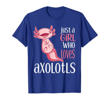 Ladda upp bild till gallerivisning, Just a Girl Who Loves Axolotls Funny Axolotl T-Shirt-1631984