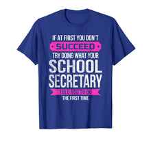 Ladda upp bild till gallerivisning, Funny School Secretary Tshirt If at first you don't succeed 1058488