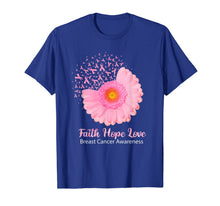 Ladda upp bild till gallerivisning, Faith Hope Love Breast Cancer Awareness Flower Pink T-Shirt 39393