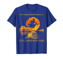 Ladda upp bild till gallerivisning, On A Dark Desert Highway Witch Feel Cool Wind In My Hair T-Shirt 244304