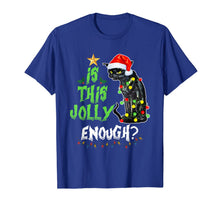 Ladda upp bild till gallerivisning, Halloween Is this jolly enough Noel Cat merry christmas T-Shirt 207129