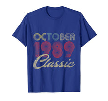 Ladda upp bild till gallerivisning, Classic October 1989 Bday Men Women Gifts 30th Birthday T-Shirt 454772