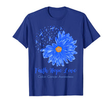 Ladda upp bild till gallerivisning, Faith Hope Love Colon Cancer Awareness Flower Blue Gifts T-Shirt-472196