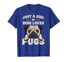 Ladda upp bild till gallerivisning, Funny Pug Dog Gifts for Girls Just A Girl Who Loves Pugs T-Shirt-166170