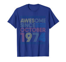 Ladda upp bild till gallerivisning, Awesome Since October 1974 Bday Gifts 45th Birthday T-Shirt 590000