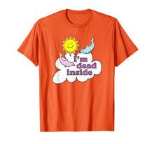 Ladda upp bild till gallerivisning, I'm Dead Inside - Cheerful Dolphins and Sunshine T-Shirt 102628