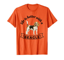 Ladda upp bild till gallerivisning, Life is Better With a Beagle T-Shirt-1220476