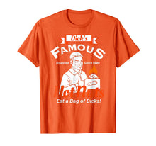Ladda upp bild till gallerivisning, Dicks Famous Hot Nuts Eat a Bag of Dicks T-Shirt 314729