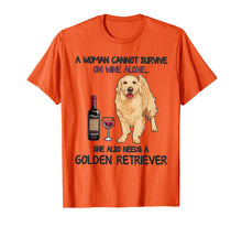 Ladda upp bild till gallerivisning, A Woman Cannot Survive On Wine Alone Golden Retriever T-Shirt-177606