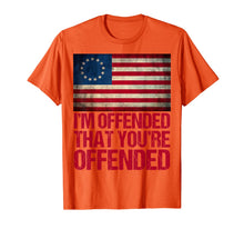 Ladda upp bild till gallerivisning, Old Glory Betsy Ross I'm Offended That You're Offended T-Shirt 124772