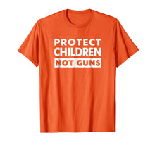 Ladda upp bild till gallerivisning, Protect Children Not Guns - Anti-Gun Shirt Orange 610522