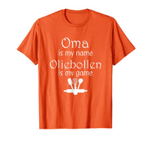 Ladda upp bild till gallerivisning, Funny shirts V-neck Tank top Hoodie sweatshirt usa uk au ca gifts for Oma is My Name Oliebollen is my Game White Print T Shirt 4234463