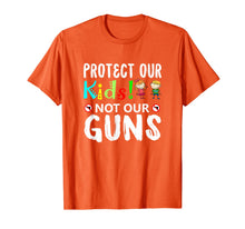 Ladda upp bild till gallerivisning, Protect Out Kids Not Our Guns Orange Anti Gun Shirt Gifts 163151