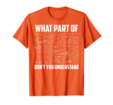 Ladda upp bild till gallerivisning, What Part Of Don't You Understand | Funny Math Teacher Gift TShirt141842