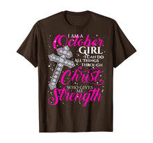 Ladda upp bild till gallerivisning, I Am A October Girl I Can Do All Things Birthday T shirt 105088