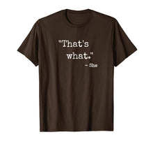 Ladda upp bild till gallerivisning, That's What She Said T-Shirt 119467