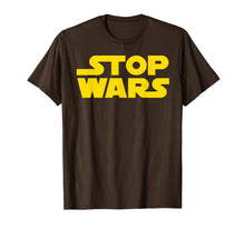 Ladda upp bild till gallerivisning, Funny shirts V-neck Tank top Hoodie sweatshirt usa uk au ca gifts for Stop Wars T Shirt 1152517