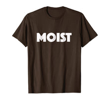 Ladda upp bild till gallerivisning, Funny shirts V-neck Tank top Hoodie sweatshirt usa uk au ca gifts for MOIST T-Shirt Random Awkward Funny Word Tee 2053290