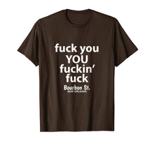 Ladda upp bild till gallerivisning, Funny shirts V-neck Tank top Hoodie sweatshirt usa uk au ca gifts for Fuck You You Fuckin' Fuck Shirt Bourbon St. 4177339