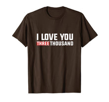 Ladda upp bild till gallerivisning, I love you THREE THOUSAND 3000 - Shirt For DAD 89463