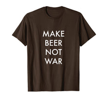 Ladda upp bild till gallerivisning, Funny shirts V-neck Tank top Hoodie sweatshirt usa uk au ca gifts for Make Beer Not War Craft Beer T-Shirt 3344497