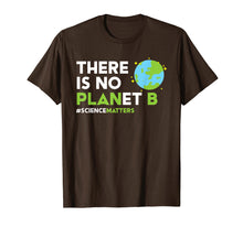 Ladda upp bild till gallerivisning, Funny shirts V-neck Tank top Hoodie sweatshirt usa uk au ca gifts for There Is No Planet B T Shirt Earth Day Awareness Shirt 1412341