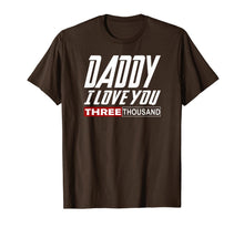 Ladda upp bild till gallerivisning, I Love You Daddy 3000 Tshirt Papa Three Father's day Gift T-Shirt 62257