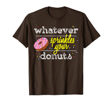 Ladda upp bild till gallerivisning, Funny shirts V-neck Tank top Hoodie sweatshirt usa uk au ca gifts for Whatever Sprinkles Your Donuts T-shirt 2257165