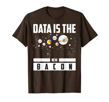 Ladda upp bild till gallerivisning, Funny shirts V-neck Tank top Hoodie sweatshirt usa uk au ca gifts for Data Is The New Bacon Shirt | Cute Intelligence Expert Gift 4217289