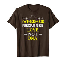 Ladda upp bild till gallerivisning, Funny shirts V-neck Tank top Hoodie sweatshirt usa uk au ca gifts for Fatherhood Requires Love Not DNA T Shirt Funny Fathers Day 1914992